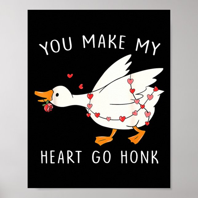 Poster You Make My Heart Go Honk Goose Valentine's Day  (Devant)