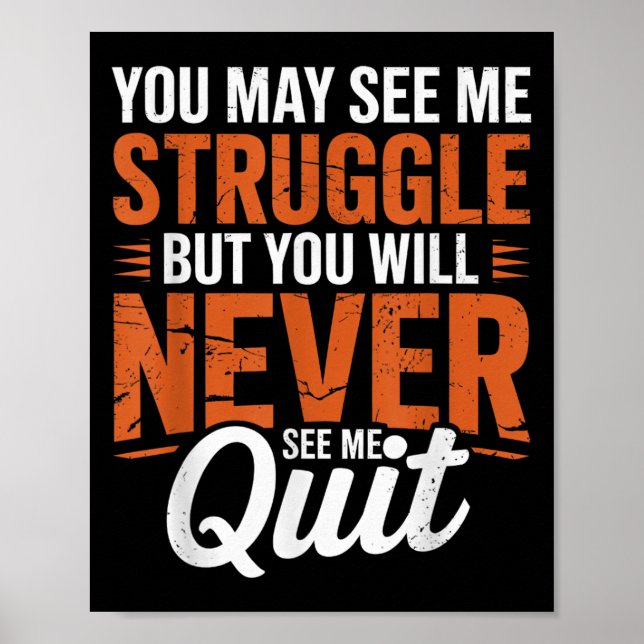 Poster You Will Never See Me Quit, Motivational Quote  (Devant)