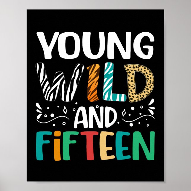 Poster Young Wild And Fifteen 15th Birthday 15 Year Old (Devant)