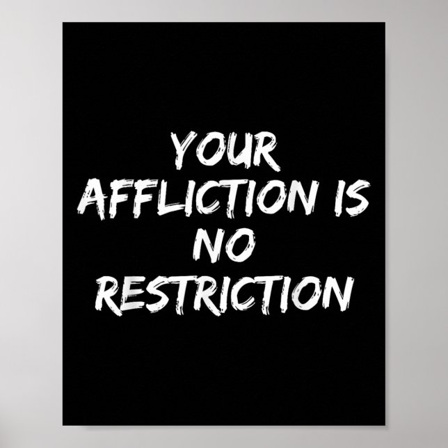 Poster Your Affliction Is No Restriction Motivational Quo (Devant)