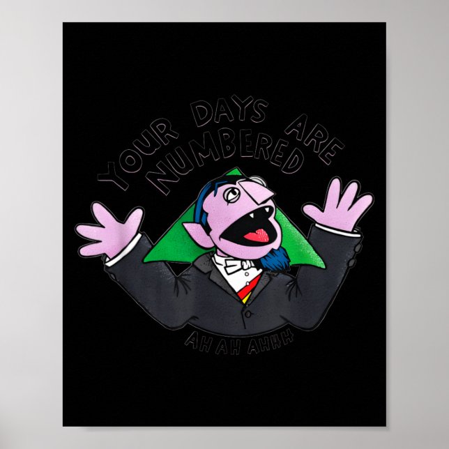 Poster Your Days Are Numbered Ah Ah Ahhh Joke Sarcastic F (Devant)