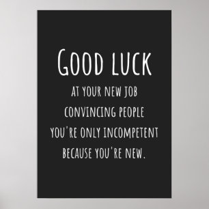 Poster your new job convincpeople you're ononly