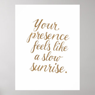 Poster Your Presence: A Slow Sunrise