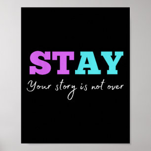 Poster Your Story Is Not Over Stay Suicide Prevention Awa
