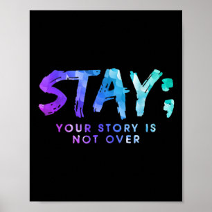 Poster Your Story Is Not Over Stay Suicide Prevention Awa