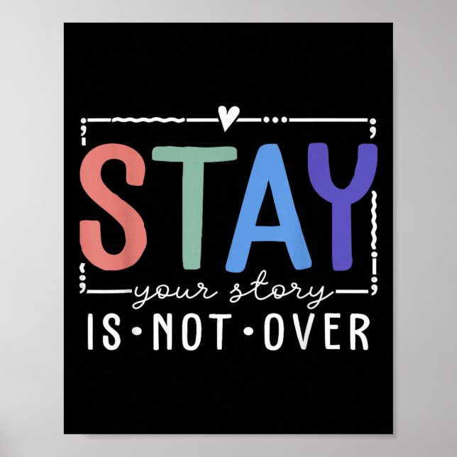 Poster Your Story Is Not Over Stay Suicide Prevention Awa (Devant)