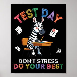 Poster Zebra Student Test Day Dont Stress Do Your Best Su