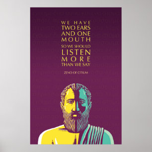Poster Zeno de Citium Stoic cite : Nous devrions écouter 