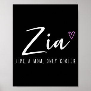 Poster Zia comme une maman mais en plus cool pour la fête