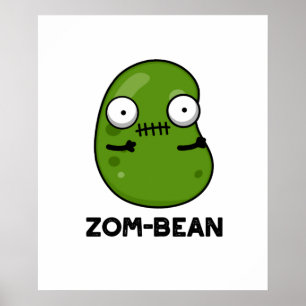 Poster Zom-bean Drôle Halloween Zombie Bean Pun