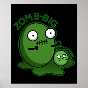Poster Zom-big Zom-small Funny Zombie Pun Dark BG