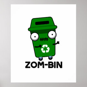 Poster Zom-bin Funny Halloween Zombie Trash Bin Pun