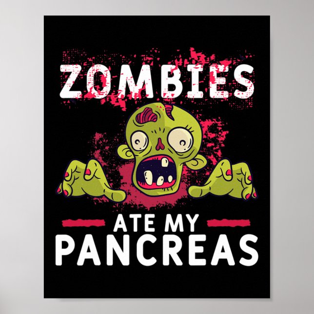 Poster Zombies Ate My Pancreas Fun Pancrease Diabetes Rec (Devant)