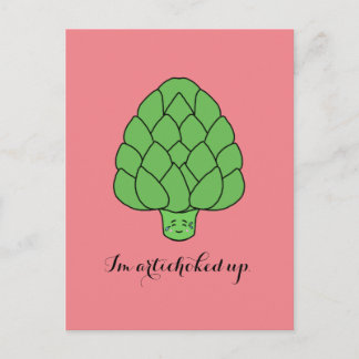 Postkarte "I'm Artichoked Up"