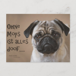 Postkarte "Ohne Mops ist alles doof"
