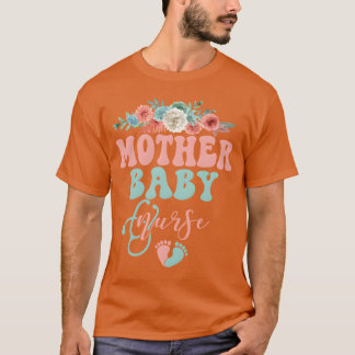 Postpartum Nurse Mother Baby Nurse Nurse Nurse Fre T-Shirt