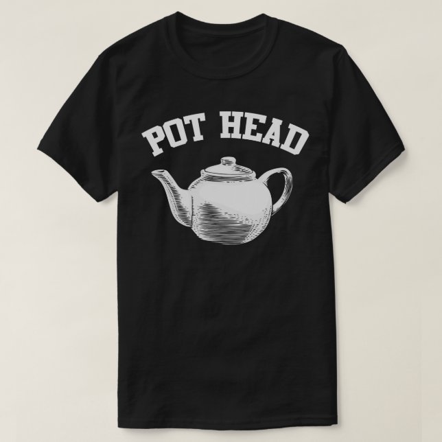 Pot Head Coffee Lover T-Shirt (Design vorne)