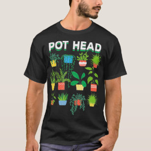 Pot Head Variety of Pflanzgut in Pots for a Plant  T-Shirt
