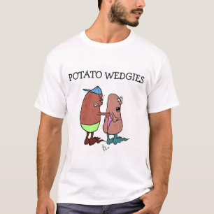 Potato Wedgies T - Shirt