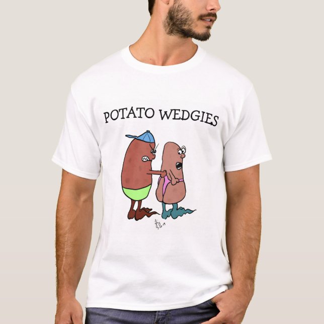 Potato Wedgies T - Shirt (Vorderseite)
