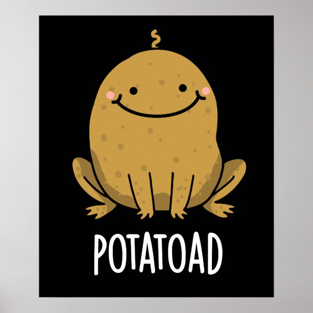 Potatoad Funny Potato Toad Puff Dark BG Poster (Vorne)