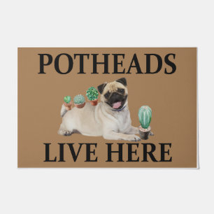 Potheads leben hier, Dog Geschenk Lover Mops Fußmatte