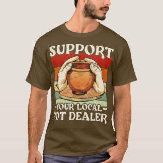 Potter unterstützen Ihre lokale Pot-Händlertasche T-Shirt
