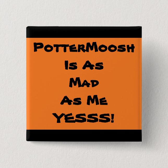 PotterMoosh Fan-Abzeichen 2 Button (Vorderseite)