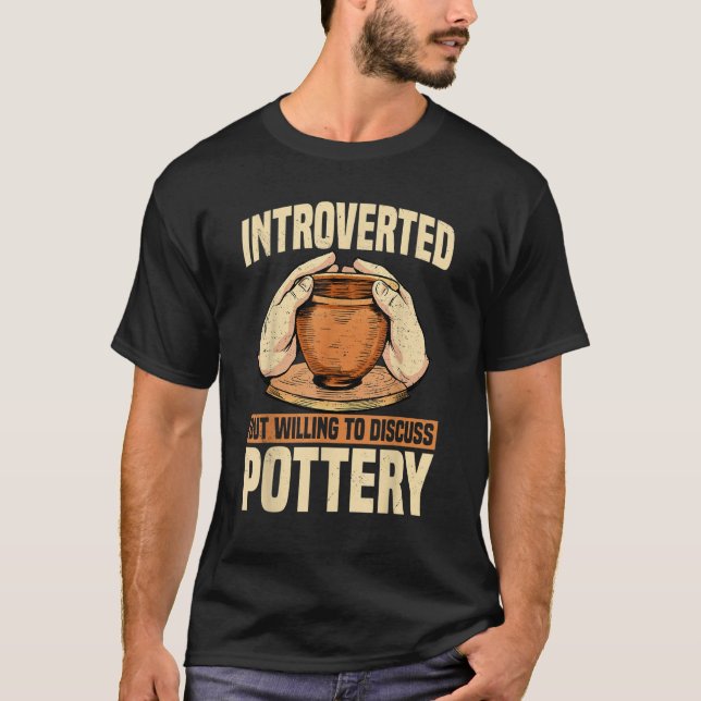 Pottery Ceramist Potter Handmade Clay Artist Intro T-Shirt (Vorderseite)