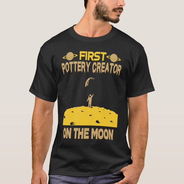 Pottery Creator On The Moon T-Shirt (Vorderseite)