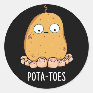 Pottoes Funny Potato with Toes Pun Dark BG Runder Aufkleber