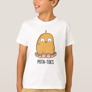 Pottoes Funny Potato with Toes Pun T-Shirt