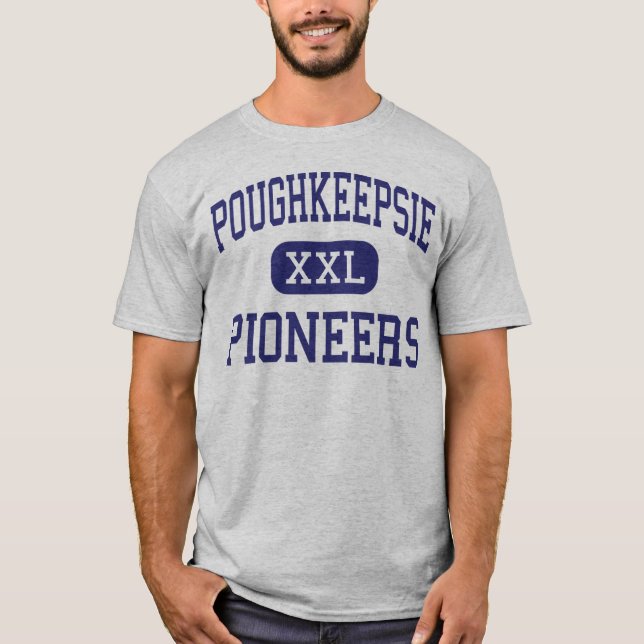 Poughkeepsie - Pioniere - hoch - Poughkeepsie T-Shirt (Vorderseite)