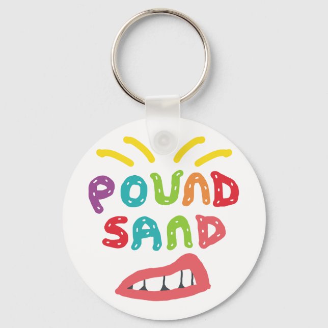 Pound Sand Schlüsselanhänger (Vorderseite)