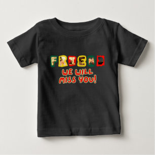 Pour Bébé Ami, On Va Vous Manquer" T-shirt