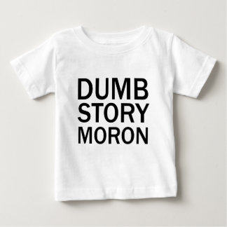 Pour Bébé HISTOIRE IDIOTE T-Shirt drôle Anti-Mème