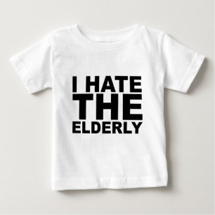 Pour Bébé JE HAIS LES PERSONNES ÂGÉES T-shirt chapeau mug ta