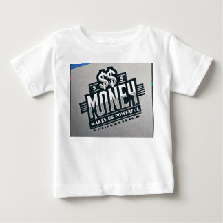 Pour Bébé L'argent fait de nous un T-shirt puissant