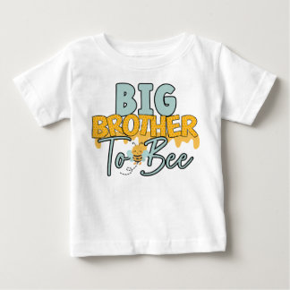 Pour Bébé T-shirt Big Brother to Bee