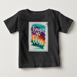 Pour Bébé T-shirt Bounce into Bliss"