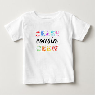 Pour Bébé T-shirt ÉQUIPAGE DE COUSIN CRAZY