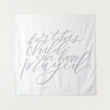 pour cet enfant nous avons prié tapisserie