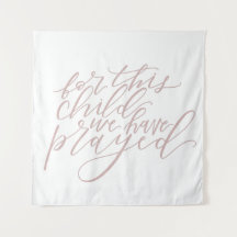 pour cet enfant nous avons prié tapisserie