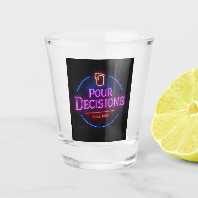 Pour Decisions Neon Retro Bar Edition  Schnapsglas (Vorderseite)
