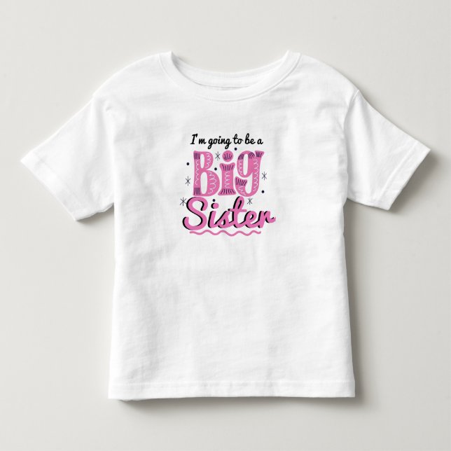 Pour Les Tous Petits Je vais être une grande sœur T-Shirt (Devant)