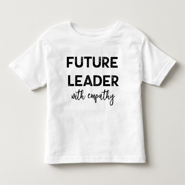 Pour Les Tous Petits T-shirt d'émancipation du futur chef avec empathie (Devant)