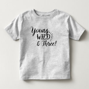 Pour Les Tous Petits T-shirt Young, Wild & Three Birthday