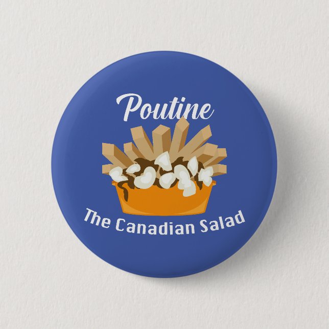 Poutine, der kanadische Salat - Round Button (Vorderseite)