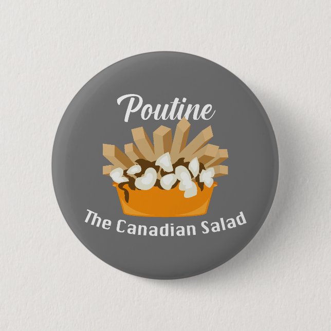 Poutine, der kanadische Salat - Round Button (Vorderseite)