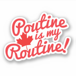 Poutine ist mein kanadisches routinemäßigmotto aufkleber